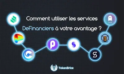 📖 Comment utiliser les services DeFinanciers à votre avantage ?