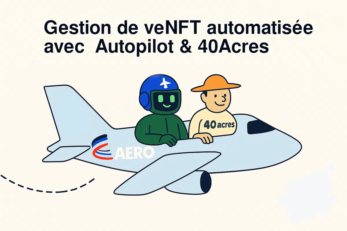 veNFT : Autopilot, 40Acres et haiVELO